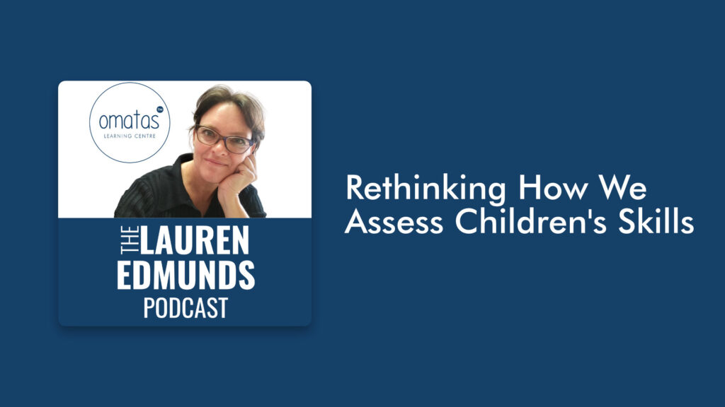 Rethinking How We Assess Children's Skills