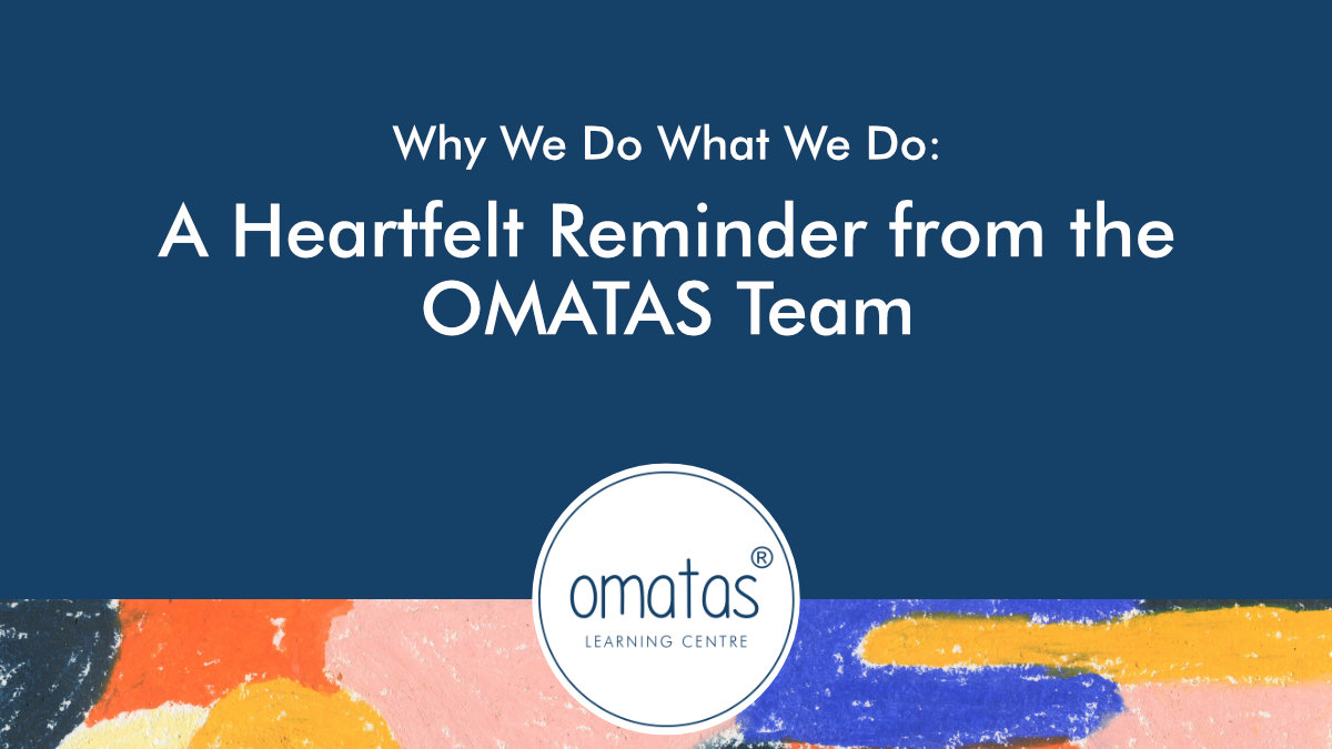 Why We Do What We Do: A Heartfelt Reminder from the OMATAS Team